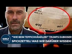 ZOLLSTREIT: "Wie bei einem Teppichhändler!" Trumps dubioser Spickzettel! Was wir darüber wissen!