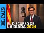 CATALUÑA | El mensaje de Salvador Illa con motivo de la Diada 2024 | EL PAÍS