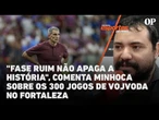 300 jogos de Vojvoda no Fortaleza; "Fase ruim não apaga a história", comenta Thiago Minhoca