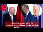 Linke Enteigner sind für Investoren größeres Risiko als AfD
