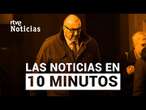 Las noticias del MARTES 17 de DICIEMBRE en 10 minutos | RTVE Noticias