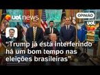 Trump tira fantasia ao acenar com 'mão peluda' para ajudar Flávio Bolsonaro, diz Sakamoto