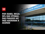 Fraudes no INSS: 55% das vítimas de fraudes aderiram a acordo | CNN NOVO DIA