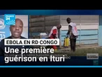 Ebola en RD Congo : première guérison en Ituri, l'UNICEF envoie 100 tonnes d'aide • FRANCE 24