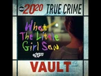 True Crime Vault: What the Little Girl Saw