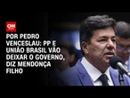 PP e União Brasil vão deixar de apoiar Governo Lula, diz Mendonça Filho | CNN ARENA