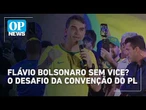 Eleições 2026: Começa a temporada de convenções partidárias e oficializações | #OP News