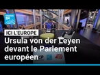 Ursula von der Leyen devant le Parlement européen : une Europe "du combat", pas du "chaos" ?