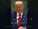 Trump ataca Biden e celebra 'era de ouro' dos Estados Unidos/ veja discurso na ONU