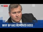 Why has BP removed its chairman?