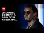 Caso Diddy: acusação e defesa encerram e julgamento entra na reta final | CNN NOVO DIA