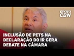"É um assunto delicado", diz Schubert Machado sobre inclusão de pets na declaração do IR