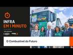 Infra em 1 minuto: o Combustível do Futuro