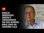 Basília Rodrigues: Dirceu é considerado um dos homens mais leais ao governo Lula | LIVE CNN