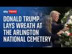 Watch live: Donald Trump honours American service members at Arlington National Cemetery