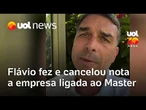 Flávio Bolsonaro admite que prestou serviço para empresa ligada ao Banco Master
