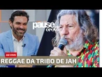 Cantor da Tribo de Jah, Fauzi Beydoun, fala sobre o cenário do Reggae nacional | PAUSE AO VIVO