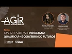 CASOS DE SUCESSO: PROGRAMAS QUALIFICAR+ E CONSTRUINDO FUTUROS