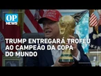 Trump comparecerá à final da Copa do Mundo e entregará troféu ao campeão l O POVO NEWS