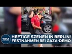 KRIEG IN GAZA: Heftige Szenen in Berlin! Festnahmen bei Demonstration für Palästinenser