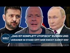 UKRAINE-KRIEG: "Das ist vollkommen utopisch" Diese krasse Russen-Forderung wirft massive Fragen auf