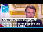 Chute du gouvernement Barnier en France : Emmanuel Macron propose une méthode aux partis