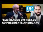 Lula diz não ter medo de cara feia e pede que Trump fale "manso" | O POVO NEWS