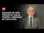 Cobrança de bagagem de mão: Entenda o que pode mudar e qual o reflexo | LIVE CNN