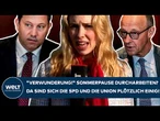 DEUTSCHLAND: "Verwunderung!" Sommerpause durcharbeiten? Da sind sich SPD und Union plötzlich einig!