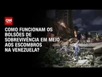 Tenente explica como equipes atuam em bolsões de sobrevivência na Venezuela | AGORA CNN