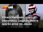 Adeus ao Jaspion: Morre Hikaru Kurosaki, astro da série japonesa de sucesso no Brasil