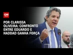 Análise: Confronto entre Eduardo e Haddad ganha força | LIVE CNN