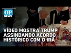 Vídeo mostra momento em que Trump assina acordo histórico com o Irã | #OP News