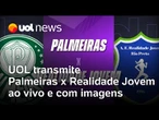 Palmeiras x Realidade Jovem: UOL transmite confronto do Paulistão Feminino ao vivo e com imagens
