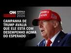 Campanha de Trump avalia que ele está com desempenho acima do esperado | AMÉRICA DECIDE