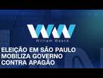 AO VIVO - WW - ELEIÇÃO EM SÃO PAULO MOBILIZA GOVERNO CONTRA APAGÃO - 14/10/2024