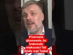 Przerwane głosowanie, bo brakowało większości Tak działa rząd Tuska!
