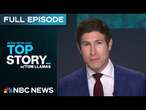 Top Story with Tom Llamas - Feb. 18 | NBC News NOW