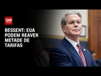 Bessent: EUA podem reaver metade de tarifas se Justiça decidir contra Trump | BASTIDORES CNN