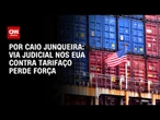 Via judicial nos EUA contra tarifaço ao Brasil perde força | CNN PRIME TIME