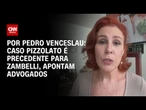 Caso Pizzolato é precedente para Zambelli, apontam advogados | CNN 360º