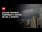 Onda de frio: Ciclone provoca temporais e ventos no Sul e Sudeste | CNN PRIME TIME