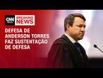 Defesa de Anderson Torres faz sustentação de defesa | LIVE CNN