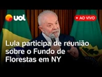 Lula participa de reunião do Fundo de Florestas Tropicais para Sempre em Nova York; ao vivo