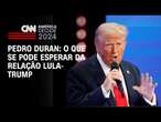 Pedro Duran: O que se pode esperar da relação Lula-Trump | CNN NOVO DIA