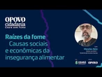 RAÍZES DA FOME: CAUSAS SOCIAIS E ECONÔMICAS DA INSEGURANÇA ALIMENTAR