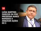 Luísa Martins: Parecer da PGR pressiona Nunes Marques a arquivar ações do X | BASTIDORES CNN