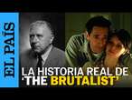 THE BRUTALIST | Qué es el brutalismo que inspiró la película con 10 nominaciones al Oscar | EL PAÍS