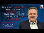Jakubiak: łupią się w tej koalicji pod dywanami, że aż kurz idzie | Agora Klarenbacha
