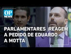 Parlamentares de esquerda e direita comentam pedido de Eduardo Bolsonaro a Hugo Motta | O POVO NEWS